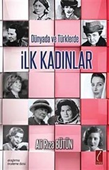 Dünyada ve Türklerde İlk Kadınlar