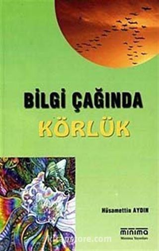 Bilgi Çağında Körlük