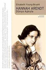 Hannah Arendt Dünya Aşkıyla