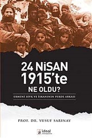 24 Nisan 1915'te Ne Oldu?