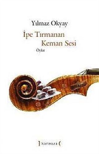 İpe Tırmanan Keman Sesi