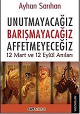 Unutmayacağız Barışmayacağız Affetmeyeceğiz