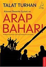 Küresel İhanetin İçyüzü ve Arap Baharı