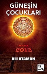 Güneşin Çocukları Maya 2012