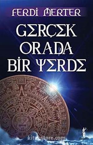 Gerçek Orada Bir Yerde