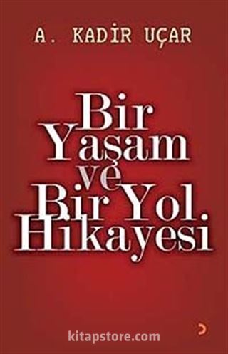 Bir Yaşam ve Bir Yol Hikayesi