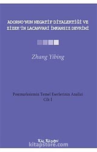 Adorno'nun Negatif Diyalektiği ve Zizek'in Lacanvari İmkansız Devrimi Cilt-1