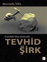 Günlük Hayatımızda Tevhid ve Şirk