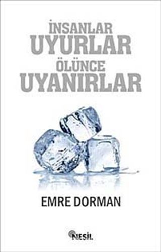 İnsanlar Uyurlar Ölünce Uyanırlar