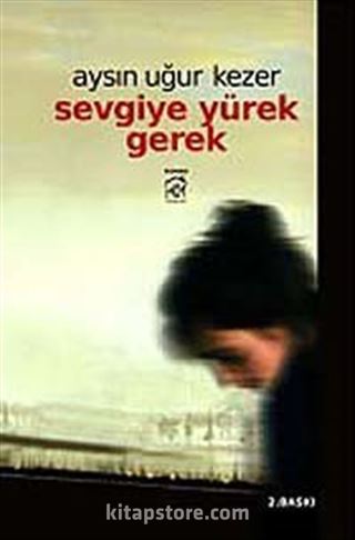 Sevgiye Yürek Gerek