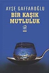 Bir Kaşık Mutluluk