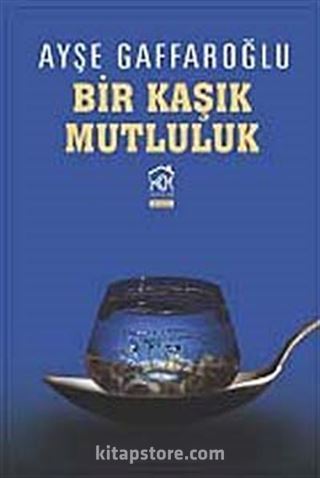 Bir Kaşık Mutluluk