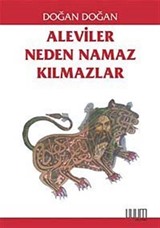 Aleviler Neden Namaz Kılmazlar