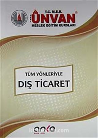 Tüm Yönleriyle Dış Ticaret