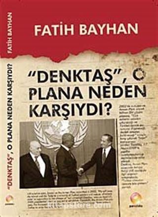 Denktaş O Plana Neden Karşıydı?