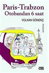 Paris-Trabzon Otabandan 6 Saat