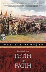 Fatih ve Fetih Tüm Yönleriyle