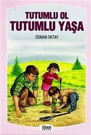 Tutumlu Ol Tutumlu Yaşa