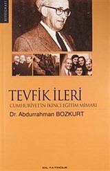 Tevfik İleri Cumhuriyet'in İkinci Eğitim Mimarı