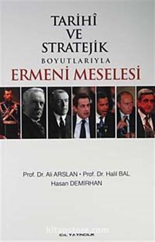 Tarihi ve Stratejik Boyutlarıyla Ermeni Meselesi