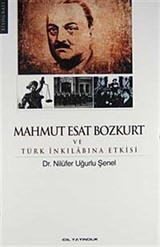 Mahmut Esat Bozkurt ve Türk İnkılabına Etkisi