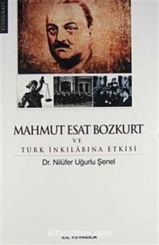 Mahmut Esat Bozkurt ve Türk İnkılabına Etkisi