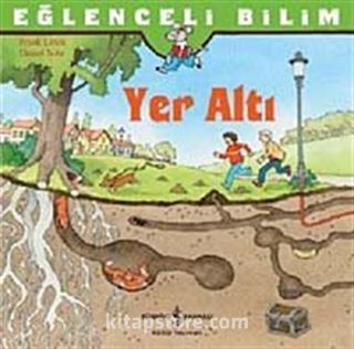 Yer Altı / Eğlenceli Bilim