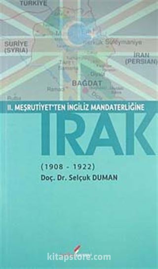 II. Meşrutiyet'ten İngiliz Mandaterliğine Irak (1908-1922)