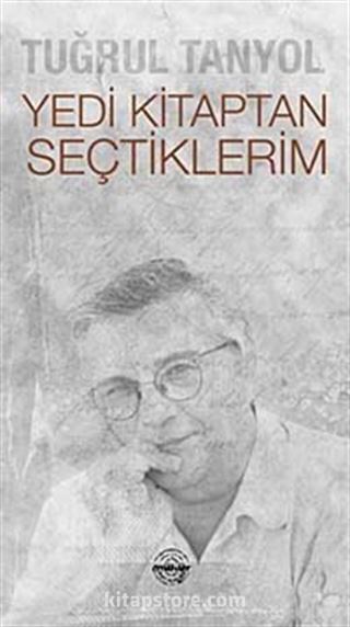 Yedi Kitaptan Seçtiklerim