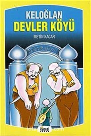 Keloğlan Devler Köyü