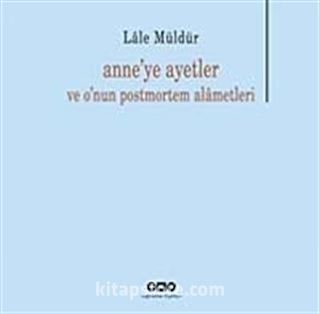 Anne'ye Ayetler ve O'nun Postmortem Alametleri