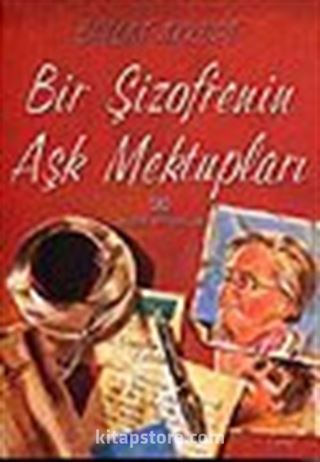 Bir Şizofrenin Aşk Mektupları