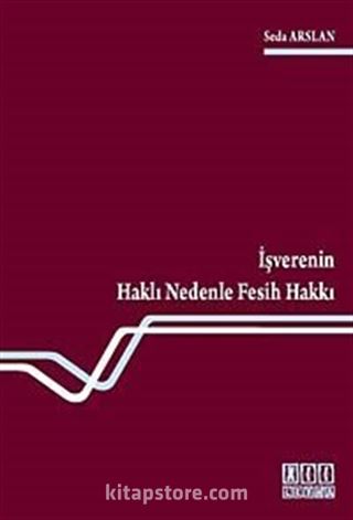 İşverenin Haklı Nedenle Fesih Hakkı