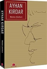 Bütün Şiirleri / Ayhan Kırdar