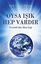 Oysa Işık Hep Vardır