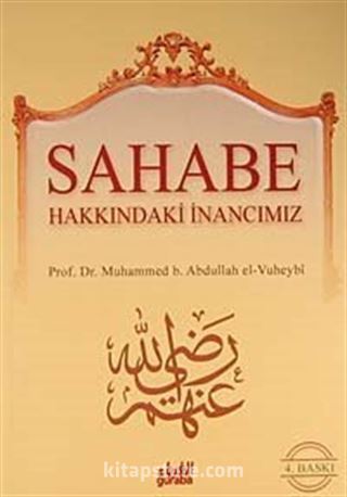 Sahabe Hakkındaki İnancımız