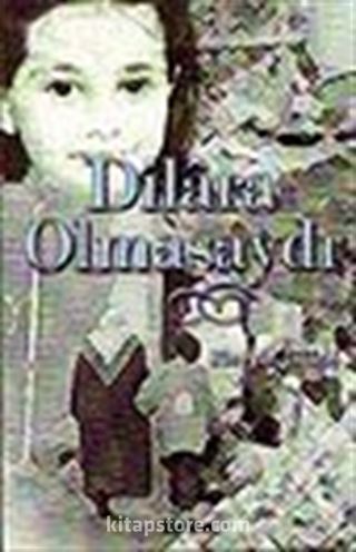 Dilara Olmasaydı