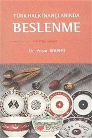 Türk Halk İnançlarında Beslenme