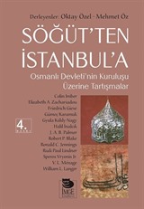 Söğüt'ten İstanbul'a / Osmanlı Devleti'nin Kuruluşu Üzerine Tartışmalar