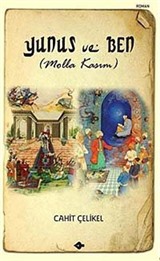 Yunus ve Ben (Molla Kasım)