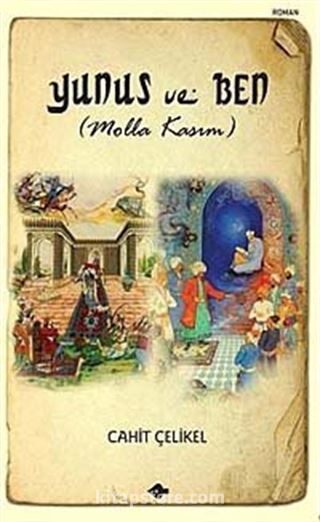 Yunus ve Ben (Molla Kasım)