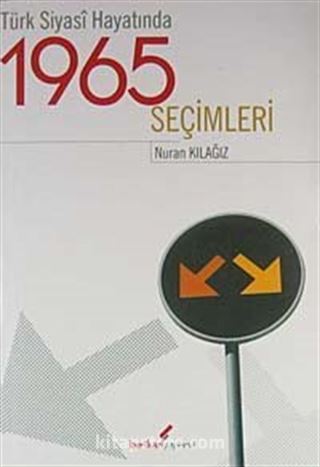 Türk Siyasi Hayatında 1965 Seçimleri