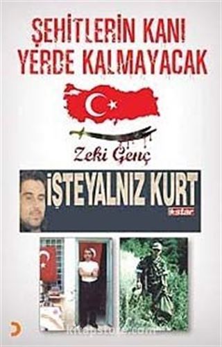 Şehitlerin Kanı Yerde Kalmayacak