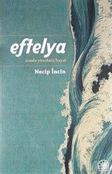 Eftelya İzinde Yitirilmiş Hayat