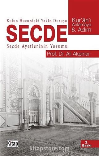 Kulun Huzurdaki Yakın Duruşu Secde