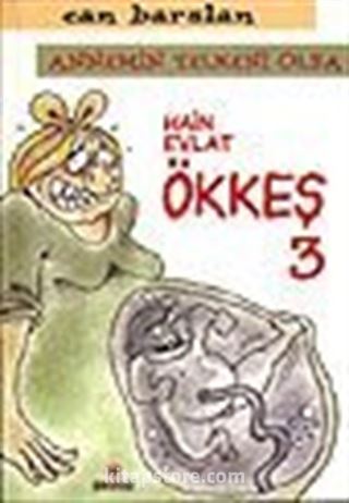 Hain Evlat Ökkeş 3Annemin Yelkeni Olsa