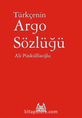 Türkçenin Argo Sözlüğü / Dil Hazinesi Dizisi
