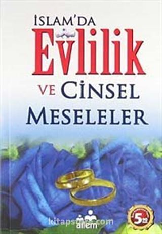 İslam'da Evlilik ve Cinsel Meseleler