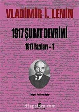 1917 Şubat Devrimi 1917 Yazıları -1