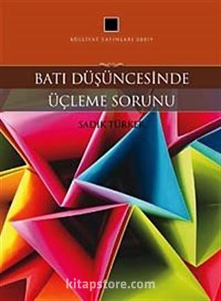 Batı Düşüncesinde Üçleme Sorunu